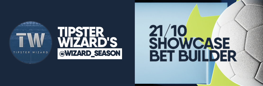 Tipster Wizard’s Showcase 21/10 Bet Builder