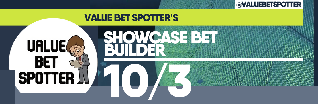 Value Bet Spotter’s Showcase 10/3 Bet Builder