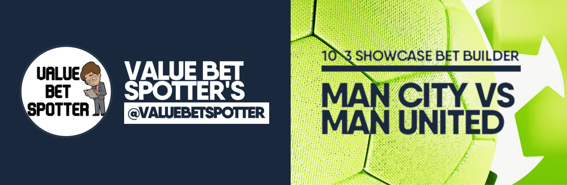 Man City vs Man United 10/3 Bet Builder | Value Bet Spotter