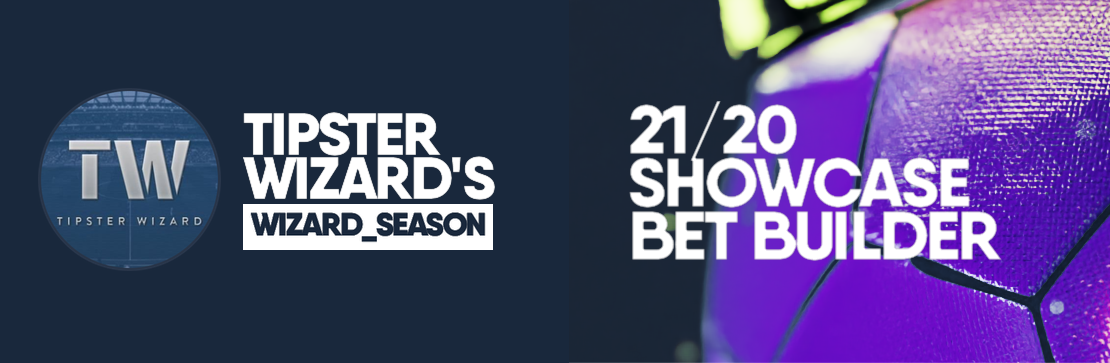 Tipster Wizard’s Showcase 21/20 Bet Builder
