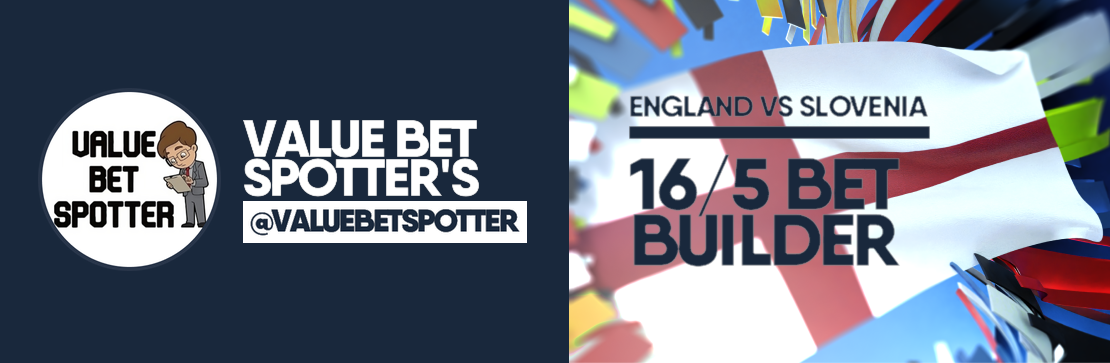 Value Bet Spotter’s England vs Slovenia 16/5 Bet Builder