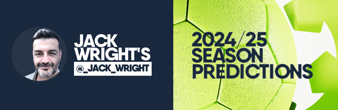 Jack Wright’s 2024/25 Season Predictions