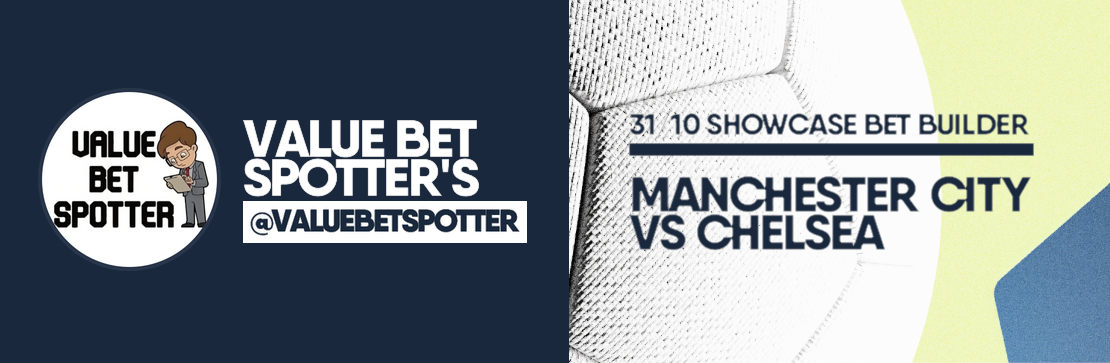 Man City vs Chelsea 31/10 Bet Builder | Value Bet Spotter