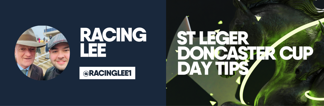 Racing Lee’s St Leger Doncaster Cup Day Tips