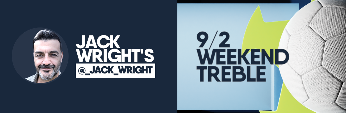 Jack Wright’s Weekend 9/2 Treble