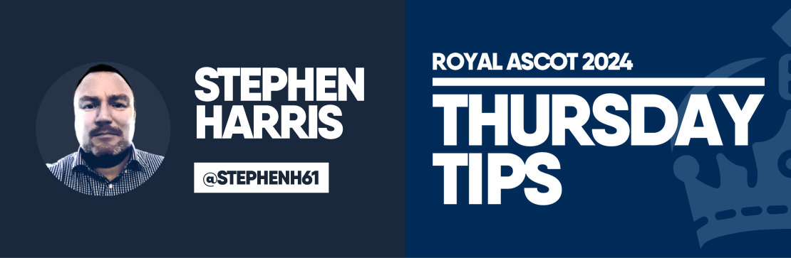 Stephen Harris’ Royal Ascot Day 3 Tips