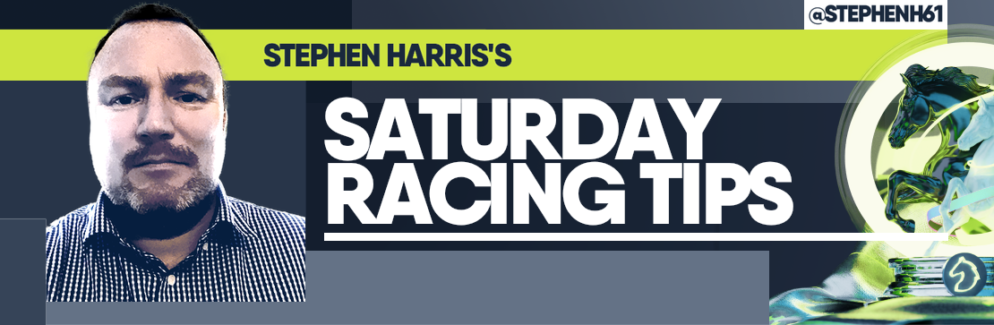 Stephen Harris’ Saturday Racing Tips