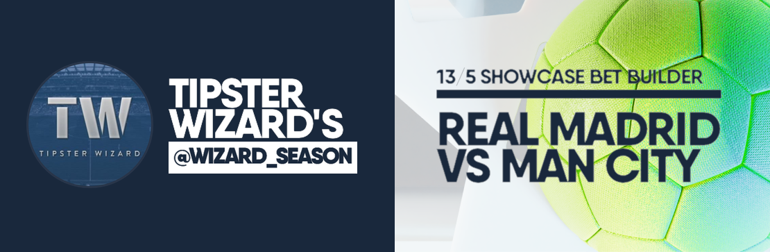 Real Madrid vs Man City 13/5 Bet Builder | Tipster Wizard