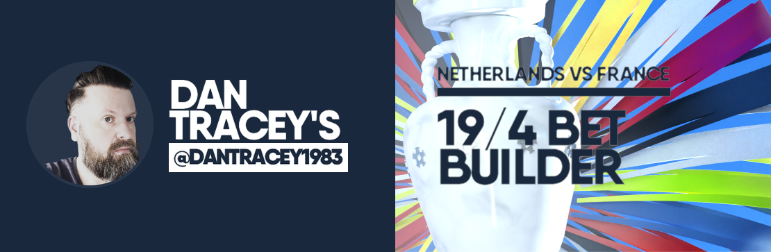 Dan Tracey’s Netherlands vs France 19/4 Bet Builder