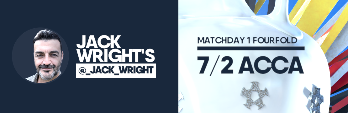 Jack Wright’s Matchday 1 Fourfold
