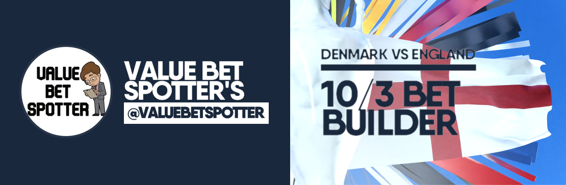 Value Bet Spotter’s England vs Denmark 10/3 Bet Builder