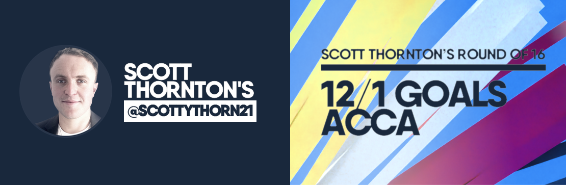 Scott Thornton’s Round of 16 Goals Acca