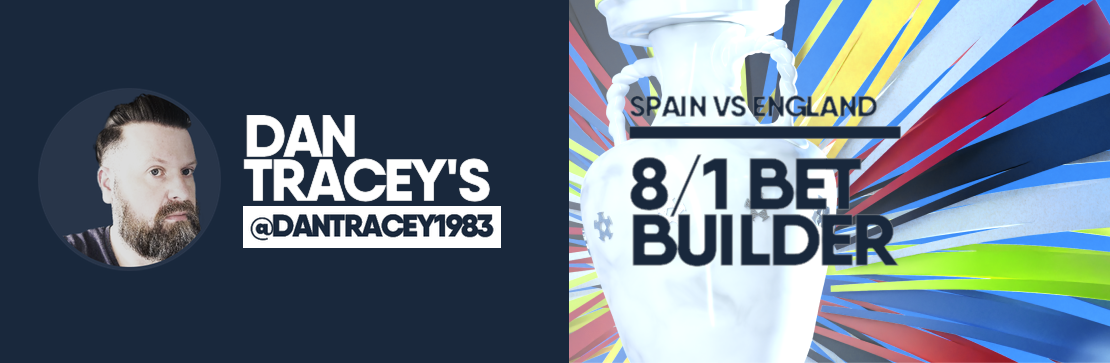 Dan Tracey’s EURO 2024 Final 8/1 Bet Builder