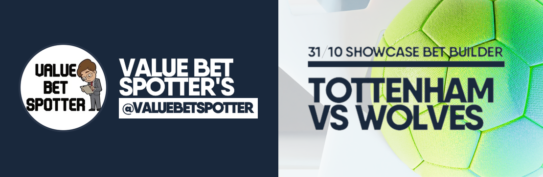 Tottenham vs Wolves 31/10 Bet Builder | Value Bet Spotter