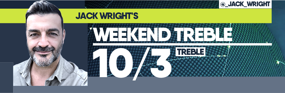 Jack Wright’s Weekend 10/3 Treble