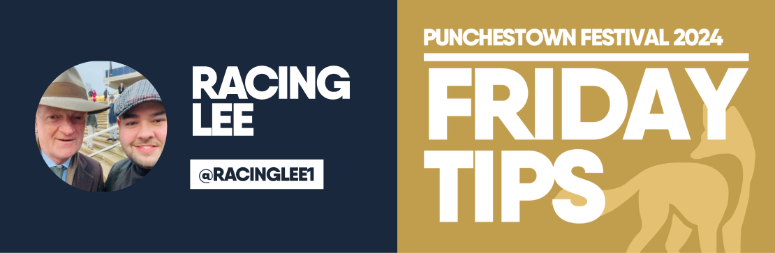 RACING LEE'S FRIDAY PUNCHESTOWN TIPS